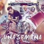 De La Ghetto Ft. Guelo Star - Una Semana MP3