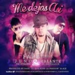 Fade Ft. Juno y Galante El Emperador - Me Dejas Asi MP3